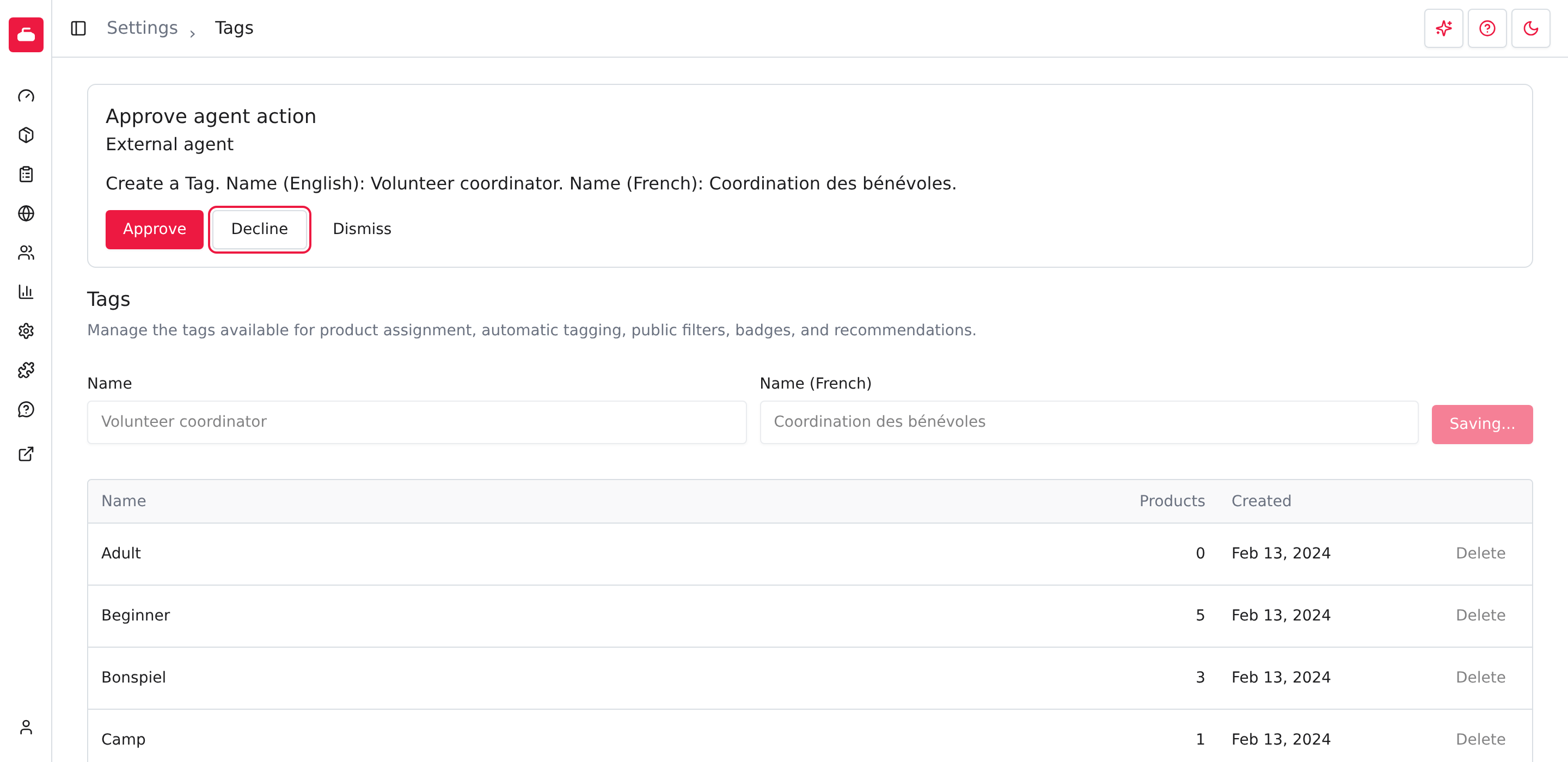 An outside agent requests approval to create a tag. Approve, Decline and Dismiss appear before the action is sent.