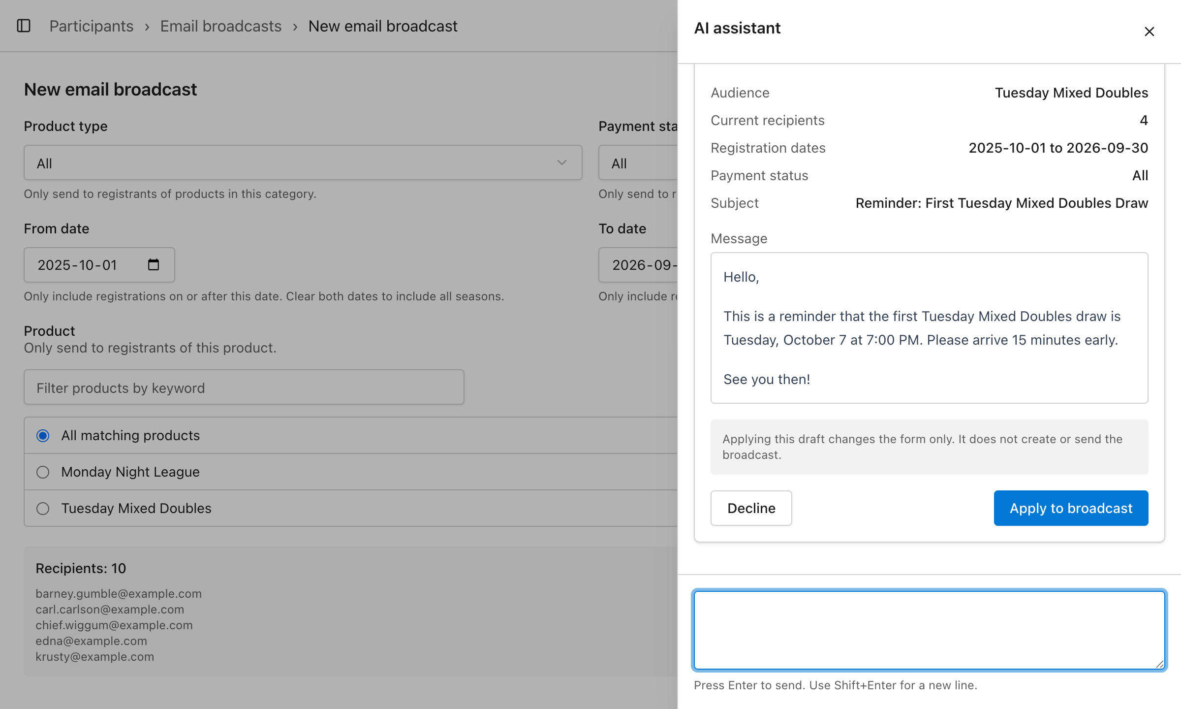An Email Broadcast proposal showing the audience, four current recipients,
subject, message, and Decline and Apply to broadcast buttons while the editable
form remains unchanged.